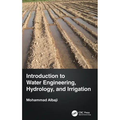 Introduction to Water Engineering, Hydrology, and Irrigation