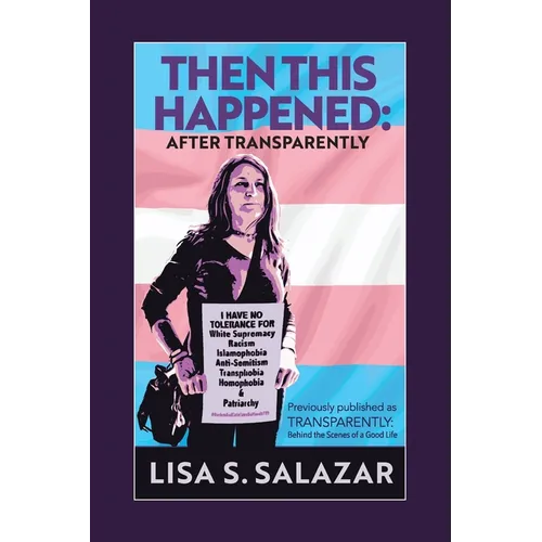 Then This Happened: After Transparently