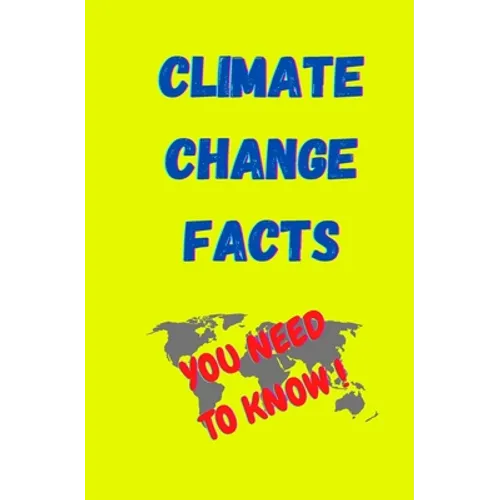 Climate Change Facts: You Need to Know