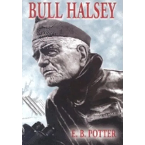 Bull Halsey: A Memoir