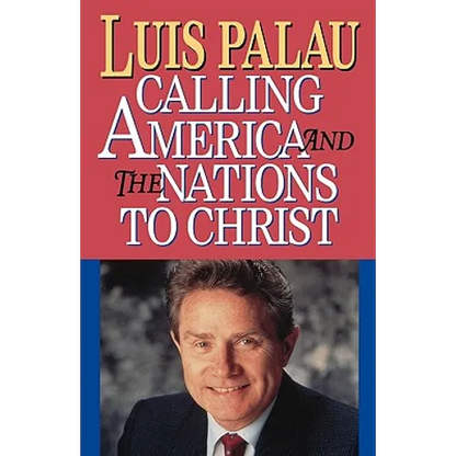 Calling America and the Nations to Christ - Paperback