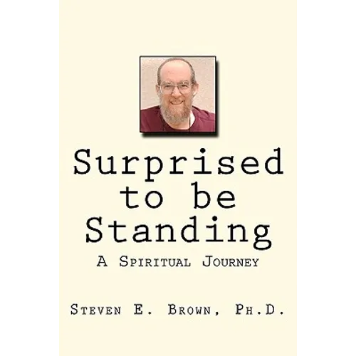 Surprised to be Standing: A Spiritual Journey