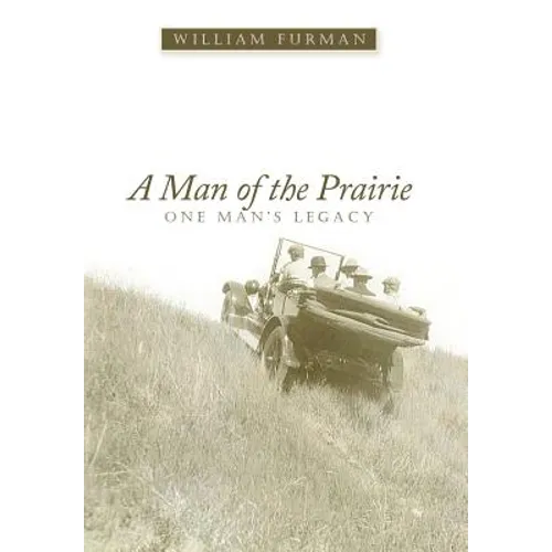 A Man of the Prairie: One Man's Legacy