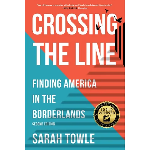 Crossing the Line (Revised Edition): Finding America in the Borderlands