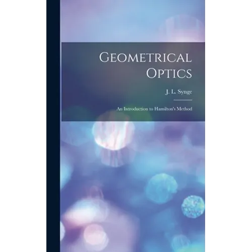 Geometrical Optics: an Introduction to Hamilton's Method
