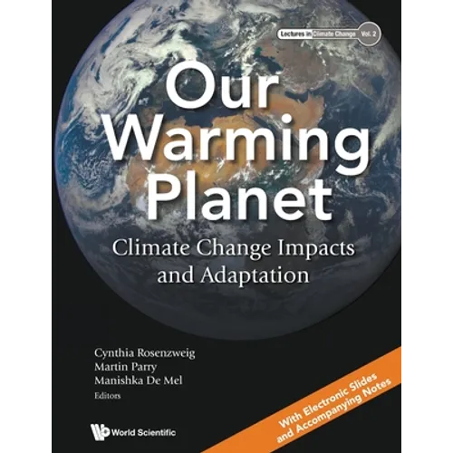 Our Warming Planet: Climate Change Impacts and Adaptation