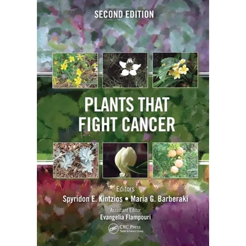 Plants That Fight Cancer, Second Edition
