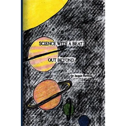 Out Beyond: Science questions answered for young children about space and all that is in it, told in rhyme.