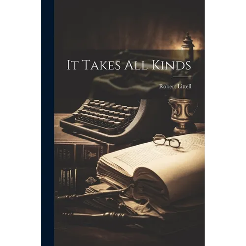 It Takes All Kinds