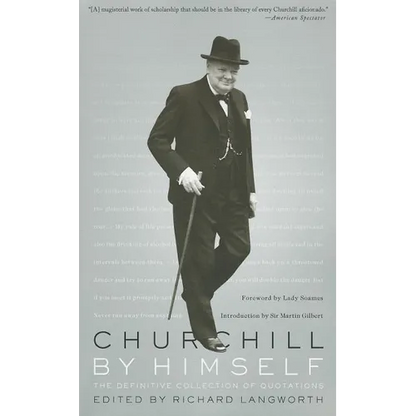 Churchill by Himself: The Definitive Collection of Quotations