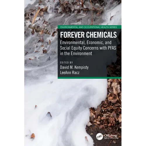 Forever Chemicals: Environmental, Economic, and Social Equity Concerns with Pfas in the Environment