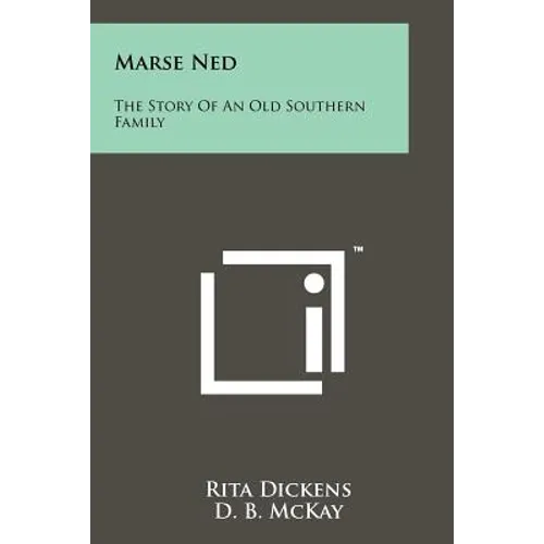 Marse Ned: The Story Of An Old Southern Family