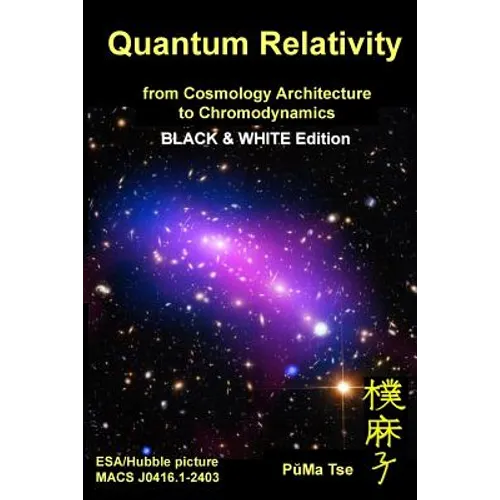Quantum Relativity (Bw): From Cosmology Architecture to Chromodynamics