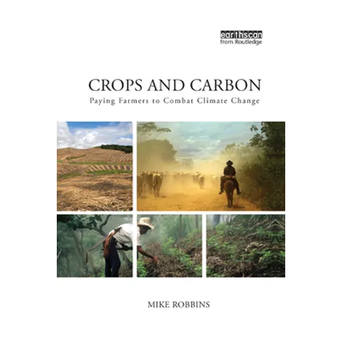 Crops and Carbon: Paying Farmers to Combat Climate Change