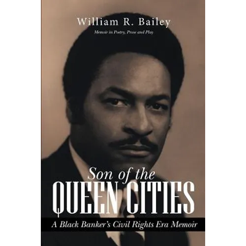 Son of the Queen Cities: A Black Banker's Civil Rights Era Memoir