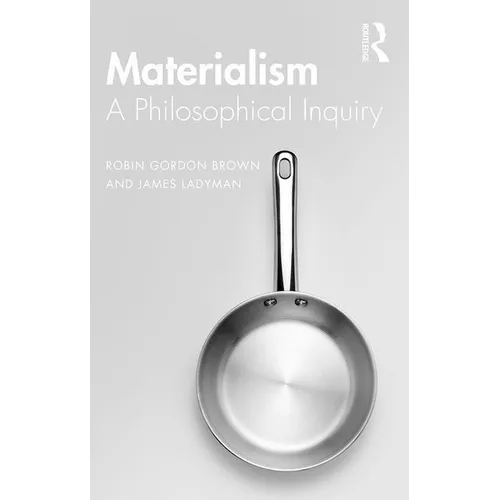 Materialism: A Historical and Philosophical Inquiry