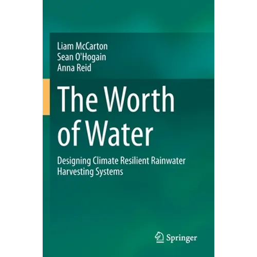 The Worth of Water: Designing Climate Resilient Rainwater Harvesting Systems