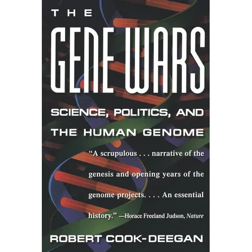 The Gene Wars: Science, Politics, and the Human Genome