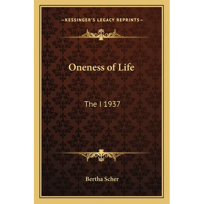 Oneness of Life: The I 1937 - Paperback