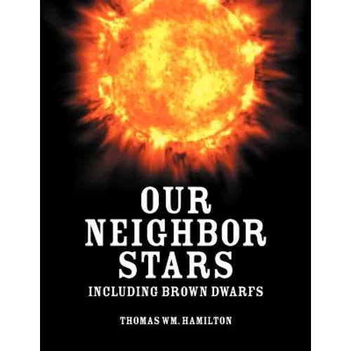 Our Neighbor Stars: Including Brown Dwarfs