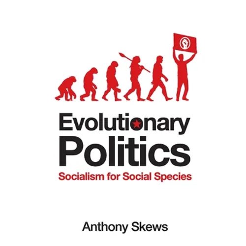 Evolutionary Politics: Socialism for Social Species