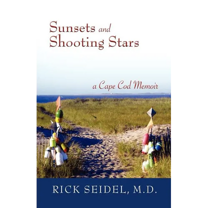 Sunsets and Shooting Stars: A Cape Cod Memoir - Paperback