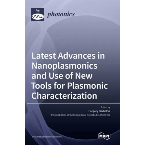 Latest Advances in Nanoplasmonics and Use of New Tools for Plasmonic Characterization