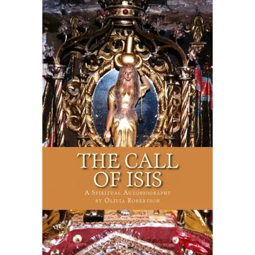 The Call of Isis: A Spiritual Autobiography
