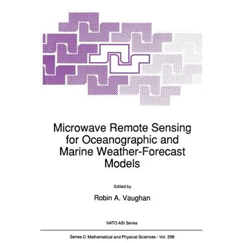 Microwave Remote Sensing for Oceanographic and Marine Weather-Forecast Models