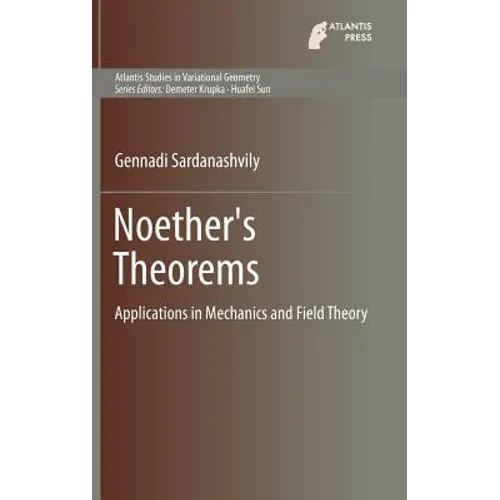 Noether's Theorems: Applications in Mechanics and Field Theory