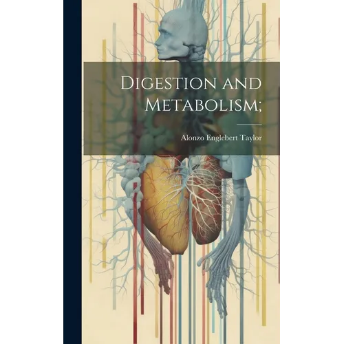 Digestion and Metabolism;