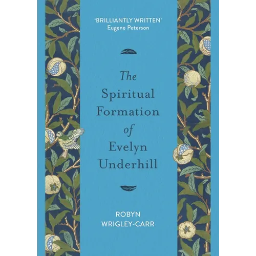 The Spiritual Formation of Evelyn Underhill