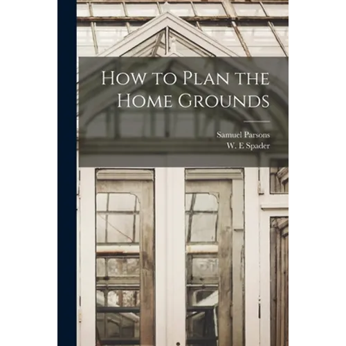 How to Plan the Home Grounds