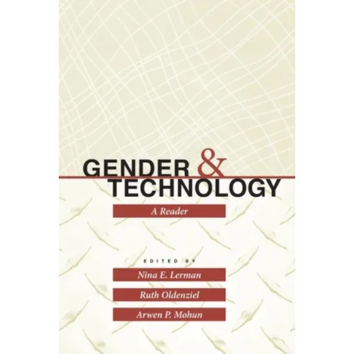 Gender and Technology: A Reader