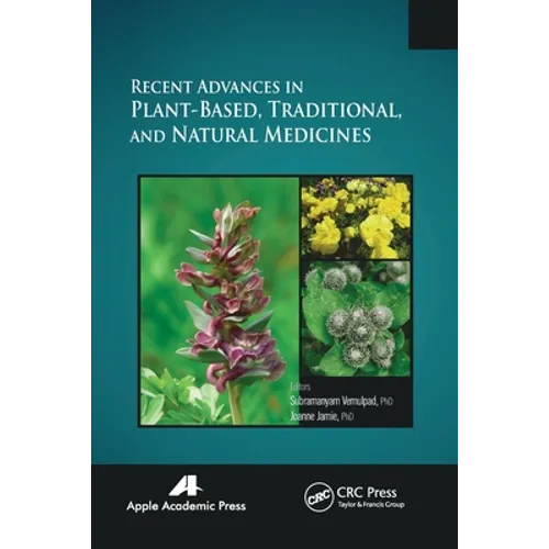 Recent Advances in Plant-Based, Traditional, and Natural Medicines