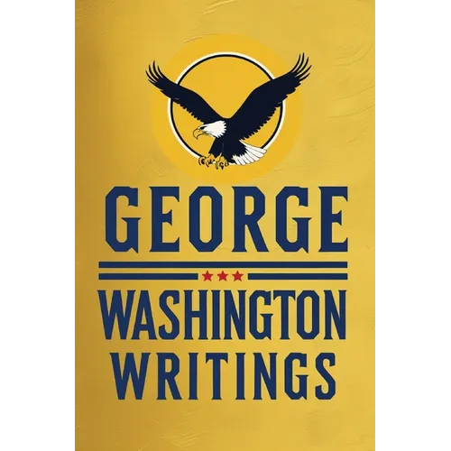 George Washington: Writings