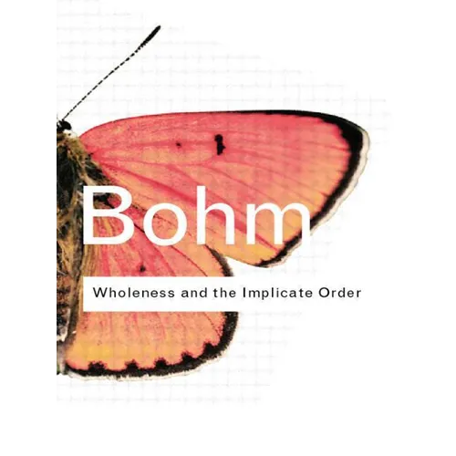 Wholeness and the Implicate Order