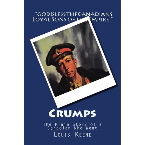 Crumps: The Plain Story of a Canadian Who Went