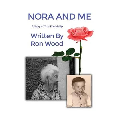 Nora and Me: A Story of True Friendship