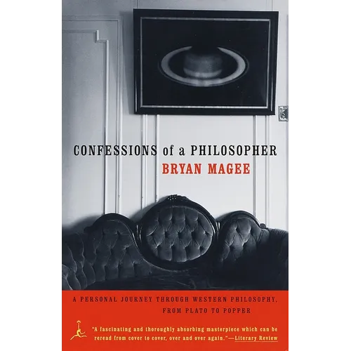 Confessions of a Philosopher: A Personal Journey Through Western Philosophy from Plato to Popper