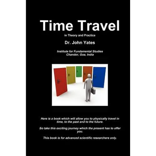 Time Travel in Theory and Practice
