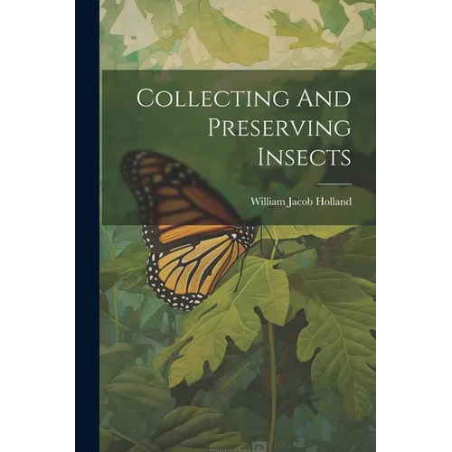 Collecting And Preserving Insects