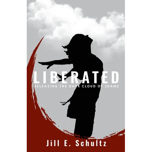 Liberated: Releasing the Dark Cloud of Shame