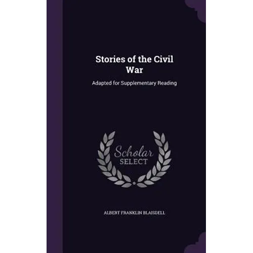 Stories of the Civil War: Adapted for Supplementary Reading