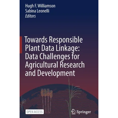 Towards Responsible Plant Data Linkage: Data Challenges for Agricultural Research and Development
