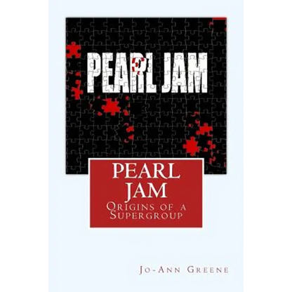 Pearl Jam: The Origins of a Supergroup