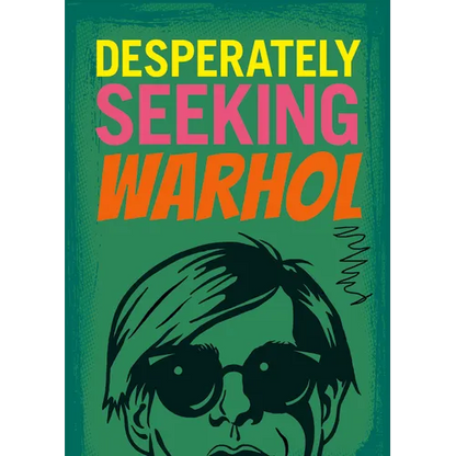 Desperately Seeking Warhol - Hardcover