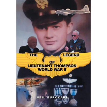 The Legend of Lieutenant Thompson: World War II