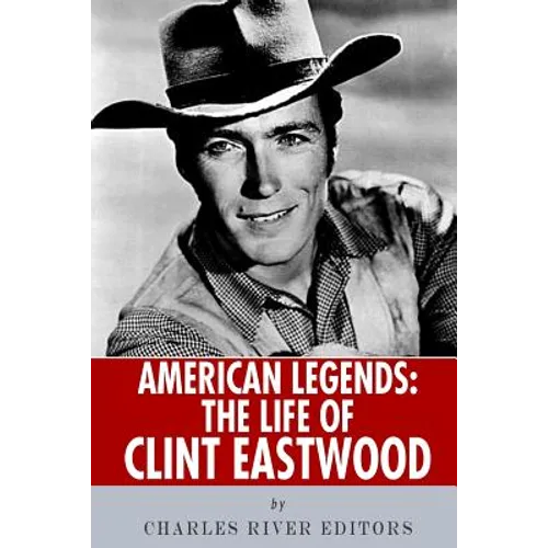 American Legends: The Life of Clint Eastwood