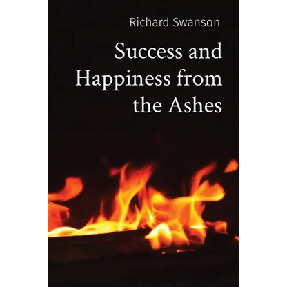Success and Happiness from the Ashes